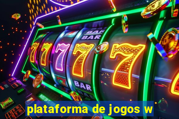 plataforma de jogos w